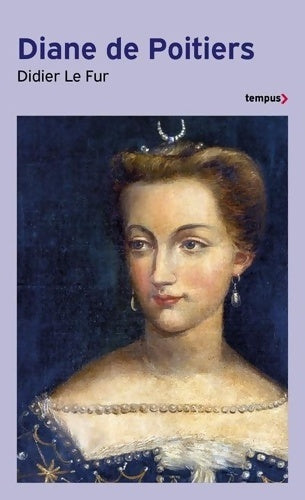 Livrenpoche : Diane de Poitiers - Didier Le Fur - Livre