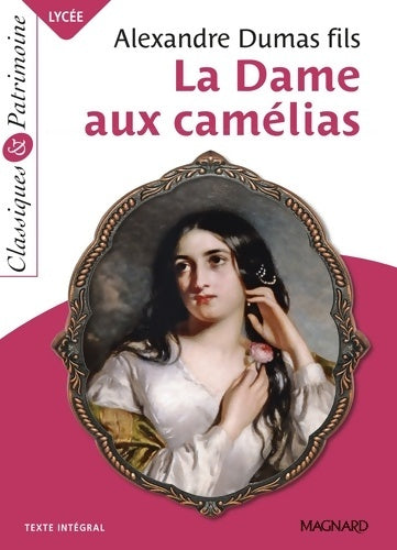 Livrenpoche : La Dame aux camélias - Classiques et Patrimoine - Alexandre Fils Dumas - Livre