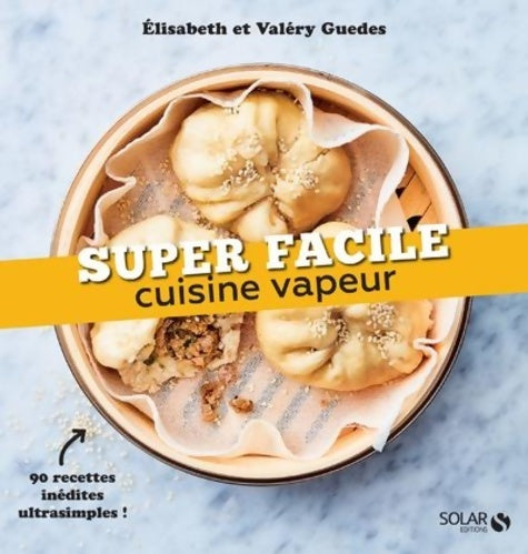 Livrenpoche : Cuisine vapeur - super facile - Valéry Guedes - Livre