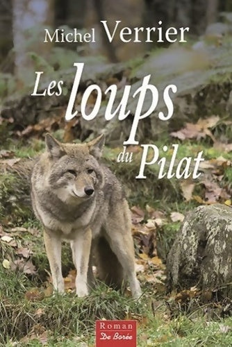 Livrenpoche : LOUPS DU PILAT - Michel Verrier - Livre