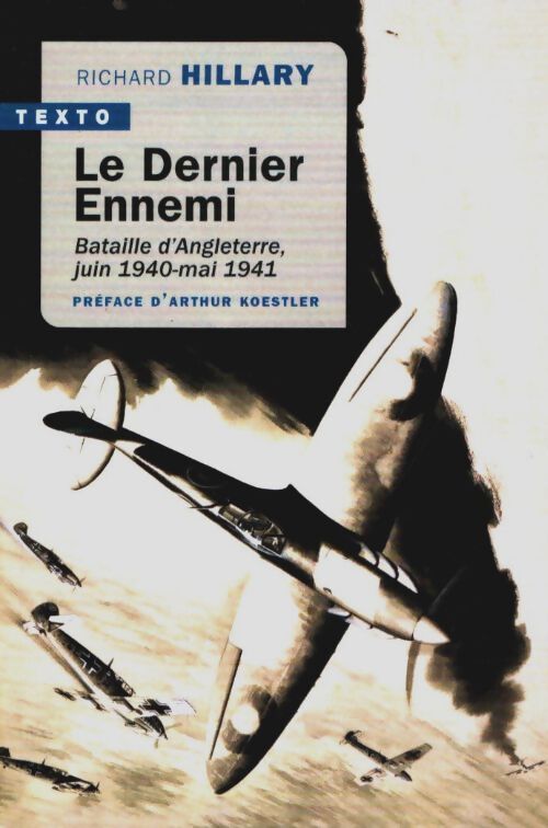 Livrenpoche : Le dernier ennemi : Bataille d'Angleterre juin 1940-mai 1941 - Richard Hillary - Livre
