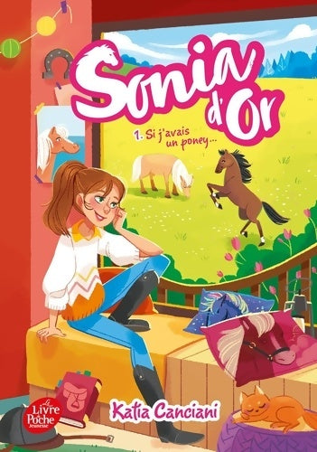 Livrenpoche : Sonia d'Or Tome I : Si j'avais un poney... - Katia Canciani - Livre