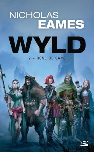 Livrenpoche : Wyld t2 : Rose de sang - Nicholas Eames - Livre