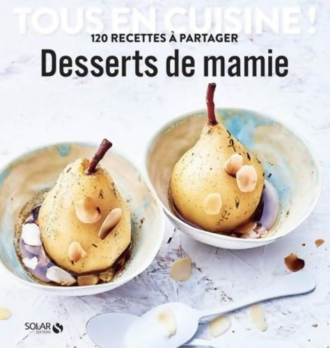 Livrenpoche : Desserts de mamie - Tous en cuisine ! - Collectif - Livre