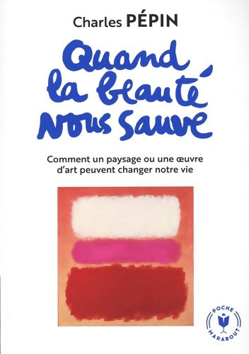 Livrenpoche : Quand la beauté nous sauve - Charles Pépin - Livre
