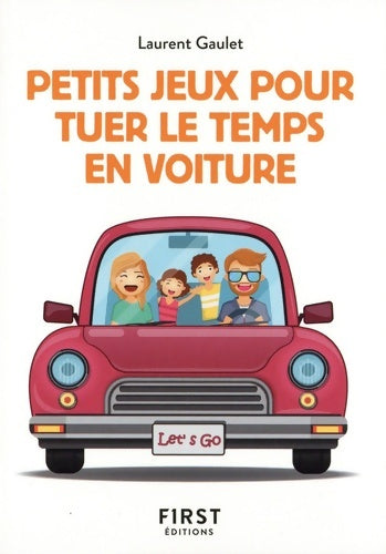 Livrenpoche : Petits jeux pour tuer le temps en voiture - Laurent Gaulet - Livre