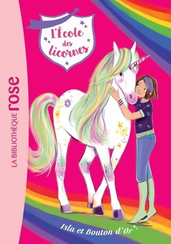 Livrenpoche : L'école des Licornes 12 - Isla et Bouton d'Or - Nosy Crow - Livre