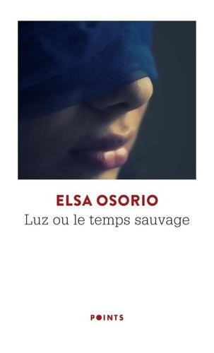 Livrenpoche : Luz ou le temps sauvage - Elsa Osorio - Livre