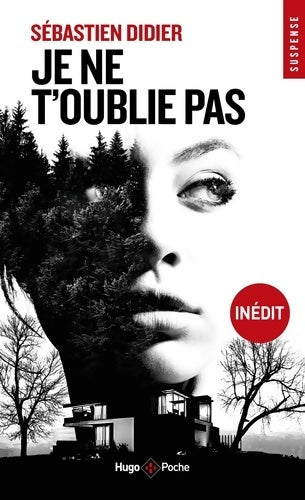 Livrenpoche : Je ne t'oublie pas - Sébastien Didier - Livre