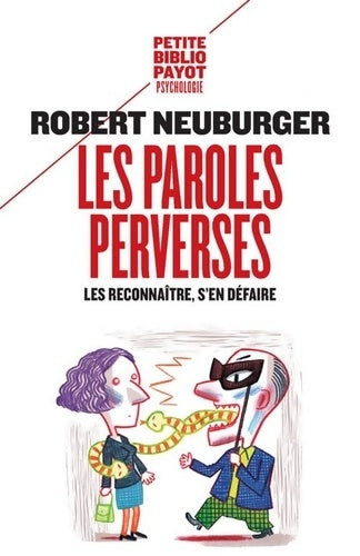 Livrenpoche : Les paroles perverses : Les reconnaître s'en défaire - Robert Neuburger - Livre