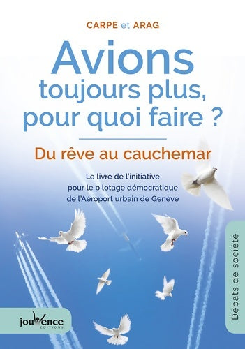 Livrenpoche : Avions toujours plus pour quoi faire ? : Du rêve au cauchemar - Carpe - Livre
