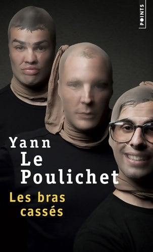 Livrenpoche : Les Bras cassés - Yann Le Poulichet - Livre