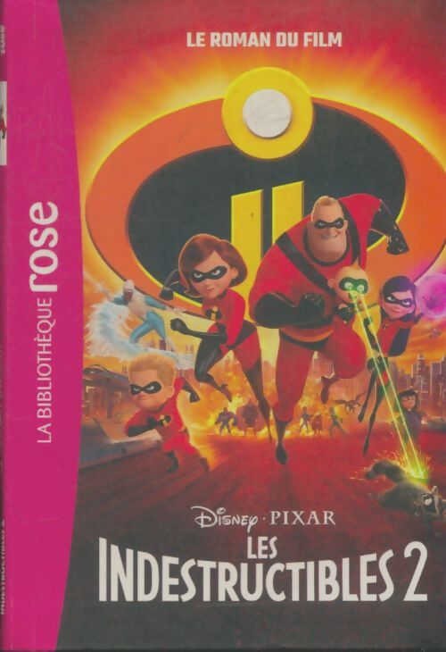 Livrenpoche : Disney - les indestructibles 2 - le roman du film - Disney - Livre