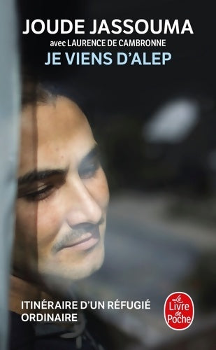 Livrenpoche : Je viens d'Alep itinéraire d'un réfugié ordinaire - Joude Jassouma - Livre