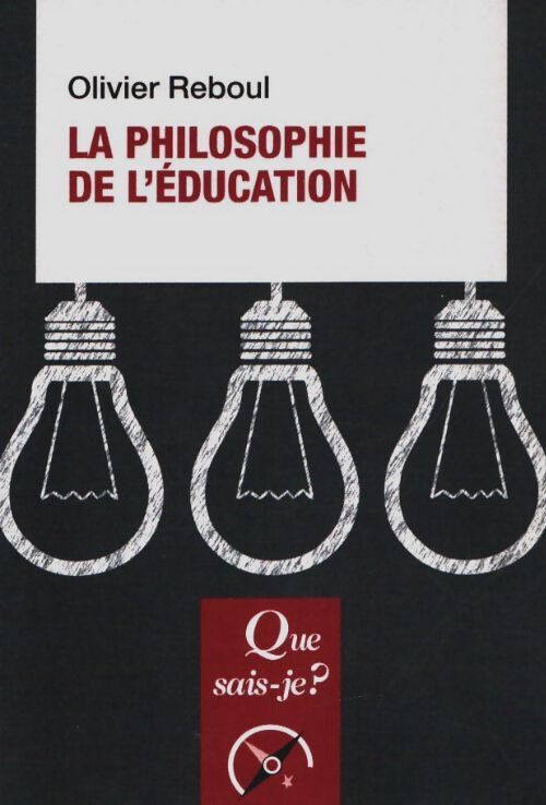 Livrenpoche : La philosophie de l'éducation - Olivier Reboul - Livre