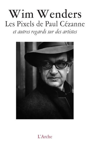 Livrenpoche : Les Pixels de Paul Cézanne - Wim Wenders - Livre