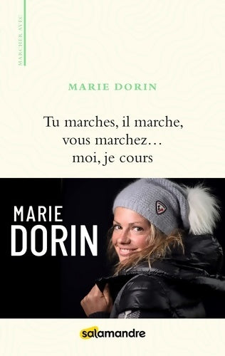 Livrenpoche : Tu marches il marche vous marchez... Moi je cours - Marie Dorin - Livre