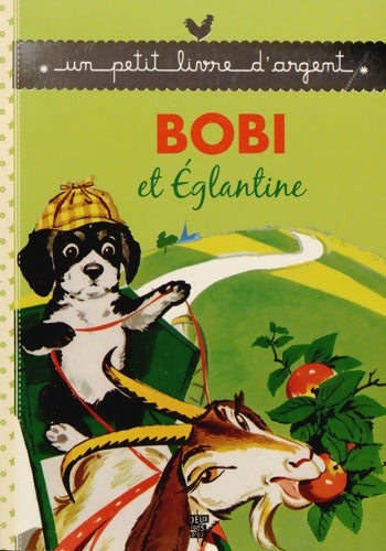 Livrenpoche : Bobi et Eglantine - Pierre Probst - Livre