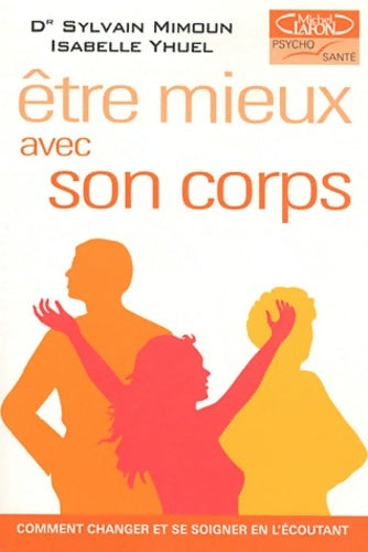 Livrenpoche : être mieux avec son corps. Comment l'aimer le respecter et l'écouter - Isabelle Yhuel - Livre