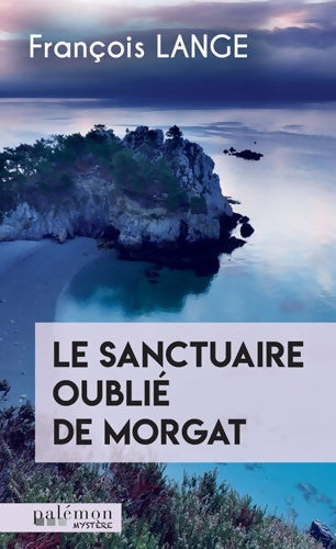 Livrenpoche : Le sanctuaire oublié de Morgat - François Lange - Livre