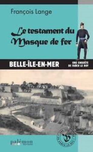 Livrenpoche : Le testament du Masque de fer : Belle-Île-en-Mer - François Lange - Livre