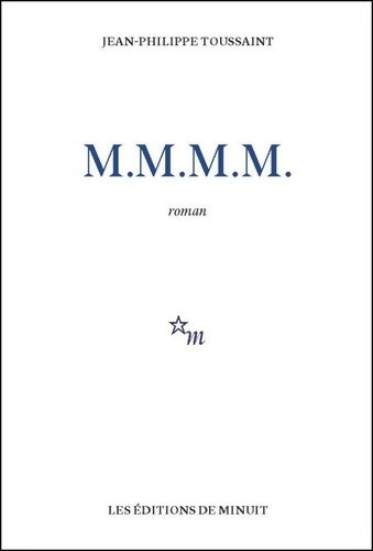 Livrenpoche : M. M. M. M. - Jean-Philippe Toussaint - Livre