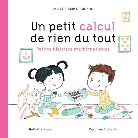 Livrenpoche : Un petit calcul de rien du tout : Petites histoires mathématiques - Nathalie Sayac - Livre