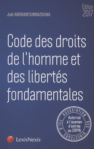 Livrenpoche : CODE DES DROITS DE L HOMME ET DES libertés FONDAMENTALES 2017 - ANDRIANTSIMBAZOVINA JOEL - Livre