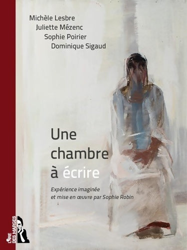 Livrenpoche : Une chambre à écrire - Michèle Lesbre - Livre