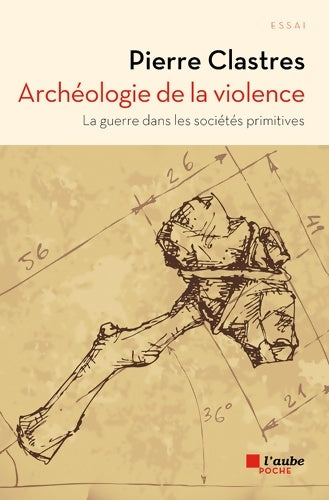 Livrenpoche : Archéologie de la violence : la guerre dans les sociétés primitives - Pierre Clastres - Livre
