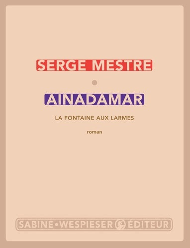Livrenpoche : Ainadamar : La fontaine aux larmes - Serge Mestre - Livre