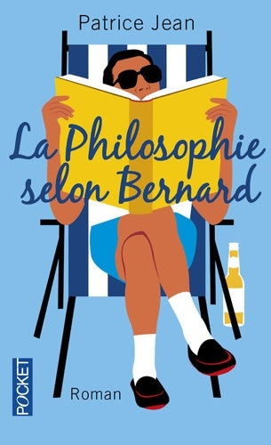 Livrenpoche : La Philosophie selon Bernard - Patrice Jean - Livre
