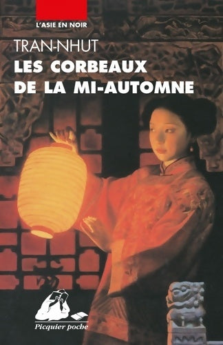 Livrenpoche : Les corbeaux de la mi-automne : Une enquête du mandarin Tân - Tran-Nhut - Livre