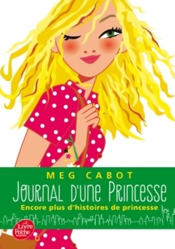 Livrenpoche : Journal d'une princesse - encore plus d'histoires de princesse - Meg Cabot - Livre