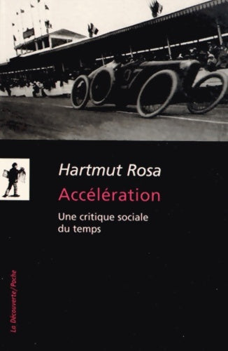 Livrenpoche : Accélération : Une critique sociale du temps - Hartmut Rosa - Livre