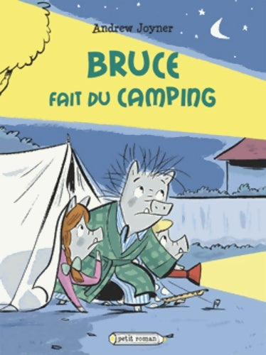 Livrenpoche : Bruce fait du camping - Andrew Joyner - Livre