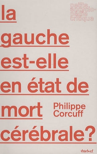 Livrenpoche : La gauche est-elle en état de mort cérébrale ? - Philippe Corcuff - Livre