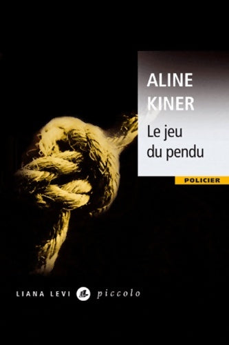 Livrenpoche : Le jeu du pendu - Aline Kiner - Livre