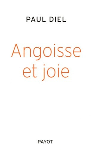 Livrenpoche : Angoisse et joie - Paul Diel - Livre