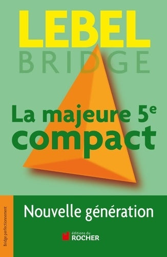 Livrenpoche : La majeure cinquième compact : Nouvelle génération - Michel Lebel - Livre
