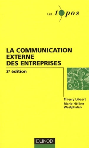 Livrenpoche : La communication externe des entreprises - Thierry Libaert - Livre