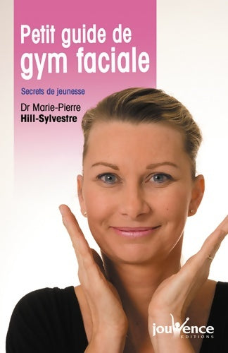 Livrenpoche : n°68 Petit guide de gym facile - Marie-Pierre Hill-Sylvestre - Livre