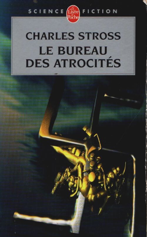 Livrenpoche : Le bureau des atrocités - Charles Stross - Livre