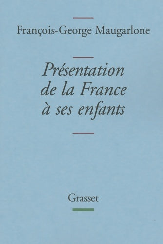 Livrenpoche : PRESENTATION DE LA France A SES ENFANTS - François-Georges Maugarlone - Livre