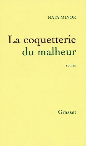 Livrenpoche : La coquetterie du malheur - Nata Minor - Livre