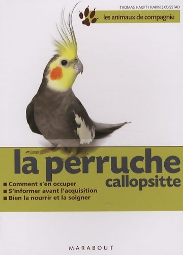 Livrenpoche : La perruche callopsite - Thomas Haupt - Livre