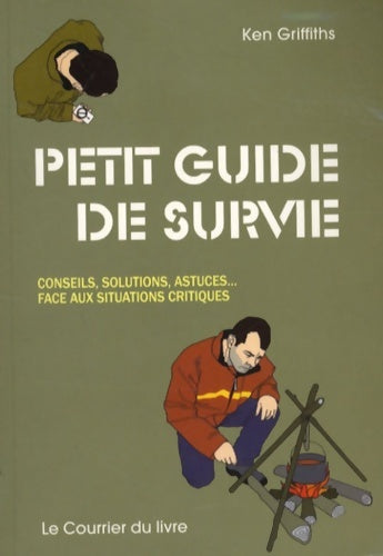 Livrenpoche : Petit guide de survie - Ken Griffiths - Livre