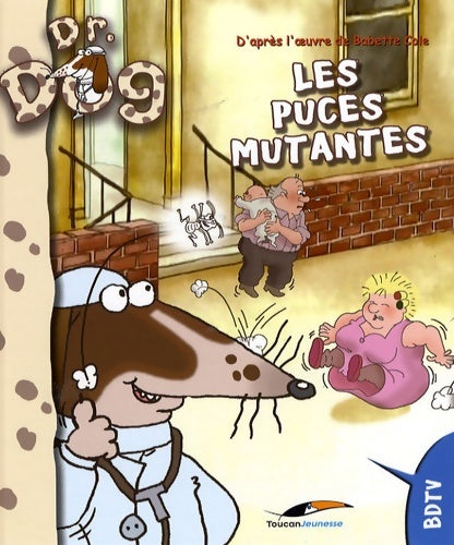 Livrenpoche : Les puces mutantes - Babette Cole - Livre