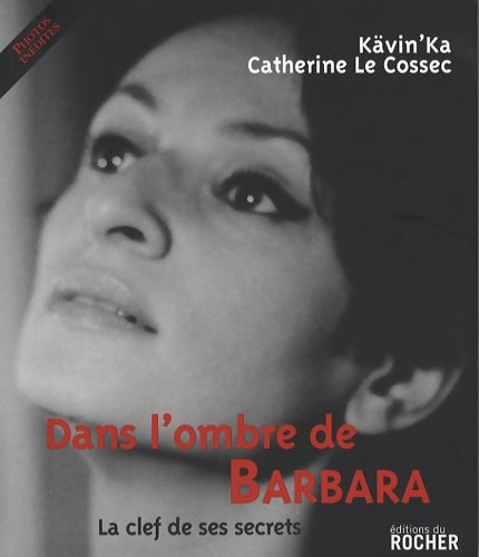 Livrenpoche : Dans l'ombre de Barbara : La clef de ses secrets - Kävin'Ka - Livre