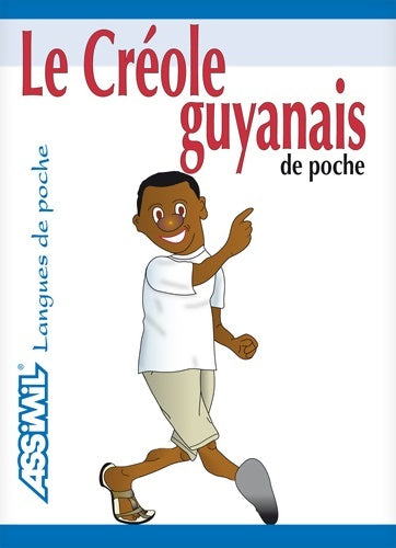 Livrenpoche : Le Créole Guyanais de Poche ; Guide de conversation - Aude Désiré - Livre